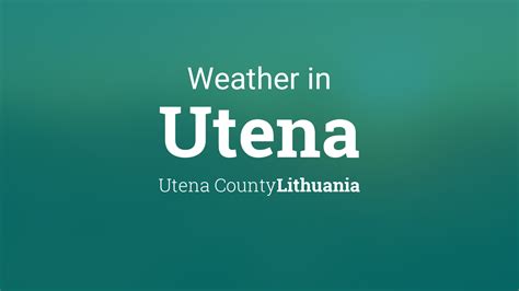 Weather Utena .